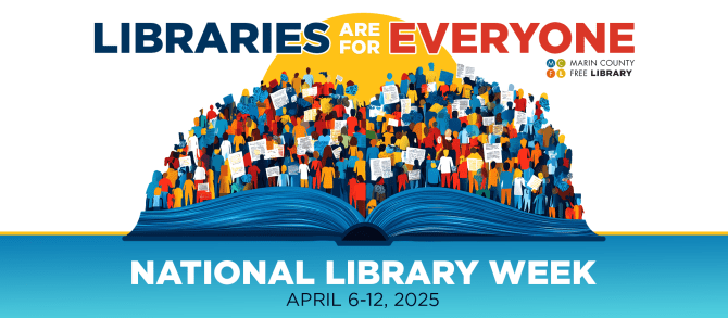 Celebrating National Library Week 2025 | Marin County Free Library